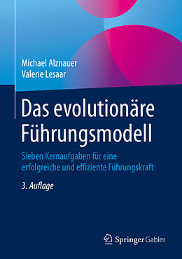 Fester Einband Das evolutionäre Führungsmodell von Michael Alznauer, Valerie Lesaar