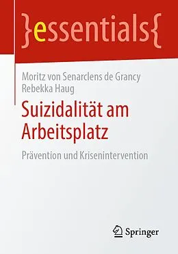 E-Book (pdf) Suizidalität am Arbeitsplatz von Moritz von Senarclens de Grancy, Rebekka Haug