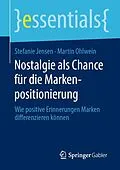 E-Book (pdf) Nostalgie als Chance für die Markenpositionierung von Stefanie Jensen, Martin Ohlwein