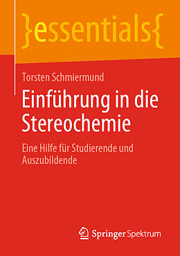Kartonierter Einband Einführung in die Stereochemie von Torsten Schmiermund