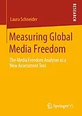 E-Book (pdf) Measuring Global Media Freedom von Laura Schneider