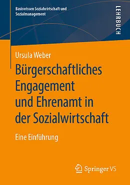 E-Book (pdf) Bürgerschaftliches Engagement und Ehrenamt in der Sozialwirtschaft von Ursula Weber