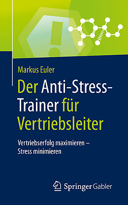 Kartonierter Einband Der Anti-Stress-Trainer für Vertriebsleiter von Markus Euler