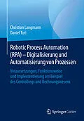 E-Book (pdf) Robotic Process Automation (RPA) - Digitalisierung und Automatisierung von Prozessen von Christian Langmann, Daniel Turi