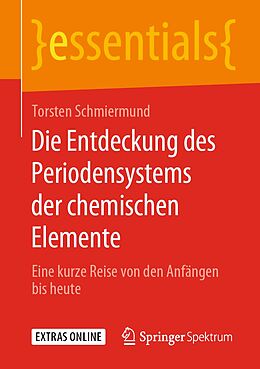 E-Book (pdf) Die Entdeckung des Periodensystems der chemischen Elemente von Torsten Schmiermund