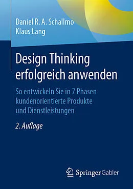 E-Book (pdf) Design Thinking erfolgreich anwenden von Daniel R.A. Schallmo, Klaus Lang