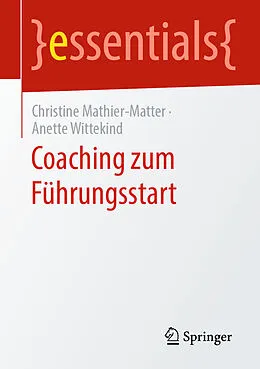 E-Book (pdf) Coaching zum Führungsstart von Christine Mathier-Matter, Anette Wittekind