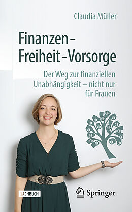 Kartonierter Einband Finanzen  Freiheit  Vorsorge von Claudia Müller