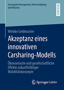 Kartonierter Einband Akzeptanz eines innovativen Carsharing-Modells von Wiebke Geldmacher