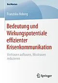 E-Book (pdf) Bedeutung und Wirkungspotentiale effizienter Krisenkommunikation von Franziska Hoberg
