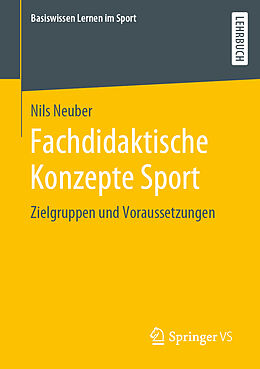Kartonierter Einband Fachdidaktische Konzepte Sport von Nils Neuber