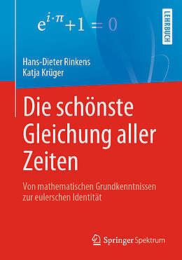 E-Book (pdf) Die schönste Gleichung aller Zeiten von Hans-Dieter Rinkens, Katja Krüger