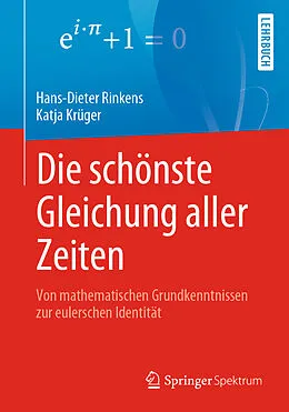 E-Book (pdf) Die schönste Gleichung aller Zeiten von Hans-Dieter Rinkens, Katja Krüger