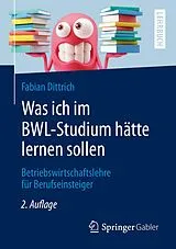 E-Book (pdf) Was ich im BWL-Studium hätte lernen sollen von Fabian Dittrich