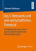 E-Book (pdf) Das S-Netzwerk und sein wirtschaftliches Potenzial von Johannes Viehmann