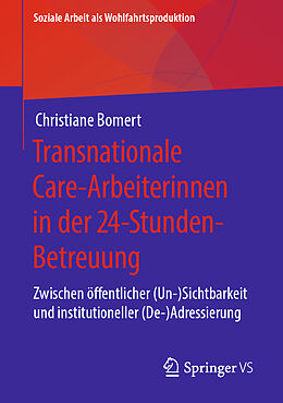 Kartonierter Einband Transnationale Care-Arbeiterinnen in der 24-Stunden-Betreuung von Christiane Bomert