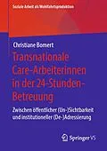 E-Book (pdf) Transnationale Care-Arbeiterinnen in der 24-Stunden-Betreuung von Christiane Bomert