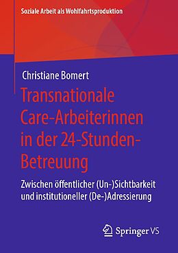 E-Book (pdf) Transnationale Care-Arbeiterinnen in der 24-Stunden-Betreuung von Christiane Bomert