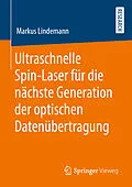 E-Book (pdf) Ultraschnelle Spin-Laser für die nächste Generation der optischen Datenübertragung von Markus Lindemann