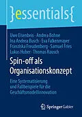 E-Book (pdf) Spin-off als Organisationskonzept von Uwe Eisenbeis, Andrea Bohne, Ina Andrea Busch