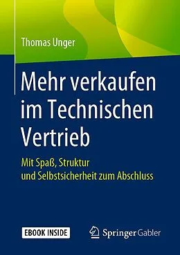 E-Book (pdf) Mehr verkaufen im Technischen Vertrieb von Thomas Unger