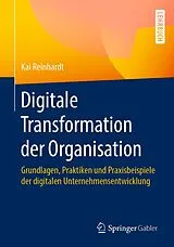 E-Book (pdf) Digitale Transformation der Organisation von Kai Reinhardt