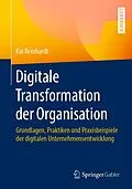 E-Book (pdf) Digitale Transformation der Organisation von Kai Reinhardt