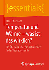 E-Book (pdf) Temperatur und Wärme  was ist das wirklich? von Klaus Stierstadt