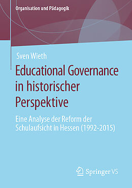 Kartonierter Einband Educational Governance in historischer Perspektive von Sven Wieth