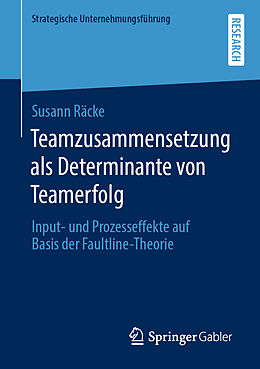 Kartonierter Einband Teamzusammensetzung als Determinante von Teamerfolg von Susann Räcke