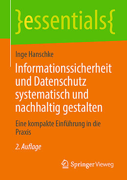 Kartonierter Einband Informationssicherheit und Datenschutz systematisch und nachhaltig gestalten von Inge Hanschke