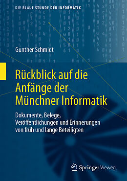 E-Book (pdf) Rückblick auf die Anfänge der Münchner Informatik von Gunther Schmidt