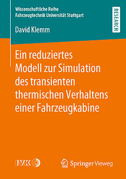 Kartonierter Einband Ein reduziertes Modell zur Simulation des transienten thermischen Verhaltens einer Fahrzeugkabine von David Klemm