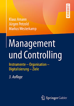 Kartonierter Einband Management und Controlling von Klaus Amann, Jürgen Petzold, Markus Westerkamp