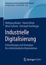 E-Book (pdf) Industrielle Digitalisierung von Wolfgang Becker, Patrick Ulrich, Oliver Schmid