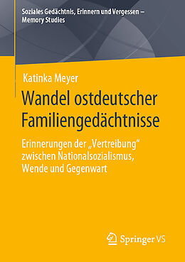 Kartonierter Einband Wandel ostdeutscher Familiengedächtnisse von Katinka Meyer