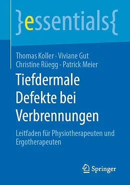 E-Book (pdf) Tiefdermale Defekte bei Verbrennungen von Thomas Koller, Viviane Gut, Christine Rüegg