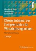 E-Book (pdf) Klausurentrainer zur Festigkeitslehre für Wirtschaftsingenieure von Klaus-Dieter Arndt, Joachim Ihme, Heinrich Turk