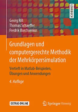 E-Book (pdf) Grundlagen und computergerechte Methodik der Mehrkörpersimulation von Georg Rill, Thomas Schaeffer, Fredrik Borchsenius