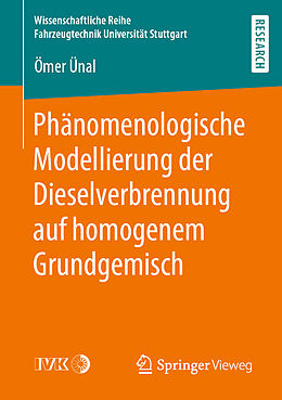 E-Book (pdf) Phänomenologische Modellierung der Dieselverbrennung auf homogenem Grundgemisch von Ömer Ünal