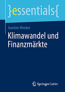 Kartonierter Einband Klimawandel und Finanzmärkte von Joachim Weeber