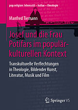 E-Book (pdf) Josef und die Frau Potifars im populärkulturellen Kontext von Manfred Tiemann