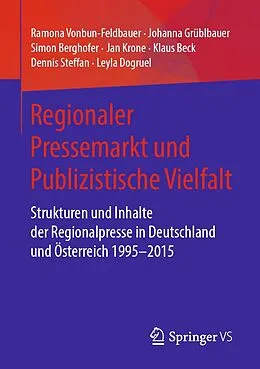 E-Book (pdf) Regionaler Pressemarkt und Publizistische Vielfalt von Ramona Vonbun-Feldbauer, Johanna Grüblbauer, Simon Berghofer