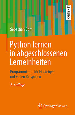 Kartonierter Einband Python lernen in abgeschlossenen Lerneinheiten von Sebastian Dörn
