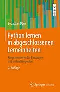 E-Book (pdf) Python lernen in abgeschlossenen Lerneinheiten von Sebastian Dörn