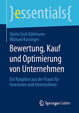 Kartonierter Einband Bewertung, Kauf und Optimierung von Unternehmen von Quirin Graf Adelmann, Michael Rassinger