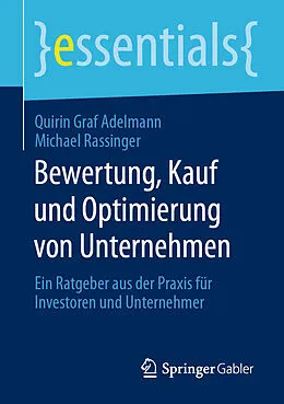 E-Book (pdf) Bewertung, Kauf und Optimierung von Unternehmen von Quirin Graf Adelmann, Michael Rassinger