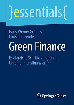 E-Book (pdf) Green Finance von Hans-Werner Grunow, Christoph Zender