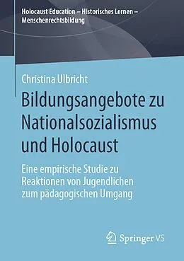 E-Book (pdf) Bildungsangebote zu Nationalsozialismus und Holocaust von Christina Ulbricht
