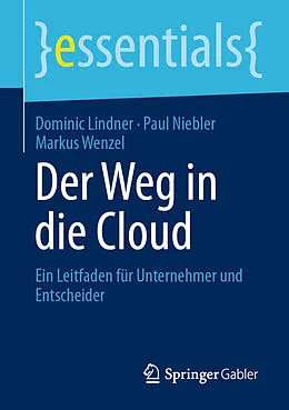 E-Book (pdf) Der Weg in die Cloud von Dominic Lindner, Paul Niebler, Markus Wenzel